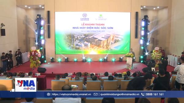 Hà Nội khánh thành Nhà máy điện rác Sóc Sơn