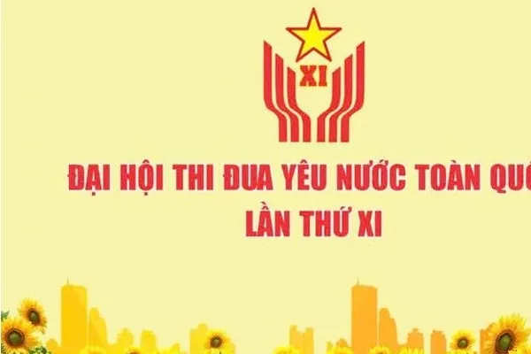 Đại hội Thi đua yêu nước toàn quốc lần thứ XI dự kiến tôn vinh 186 Anh hùng và 100 Chiến sĩ thi đua toàn quốc