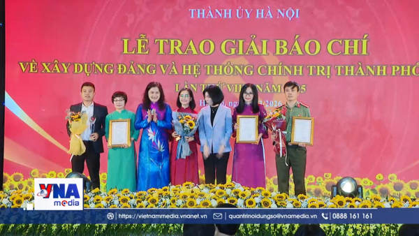 Thông tấn xã Việt Nam đoạt 3 giải Báo chí về xây dựng Đảng và hệ thống chính trị thành phố Hà Nội
