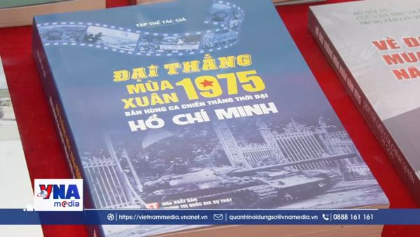 Ký ức Đại thắng mùa Xuân năm 1975 qua từng trang sách