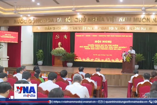 Hà Nội triển khai thí điểm mô hình “xã, phường xã hội chủ nghĩa”
