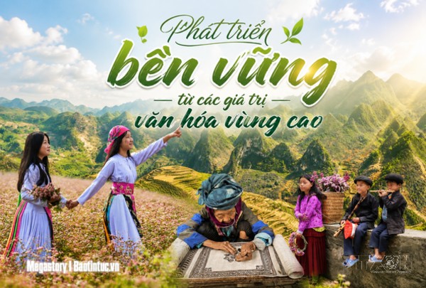 Phát triển bền vững từ các giá trị văn hóa vùng cao