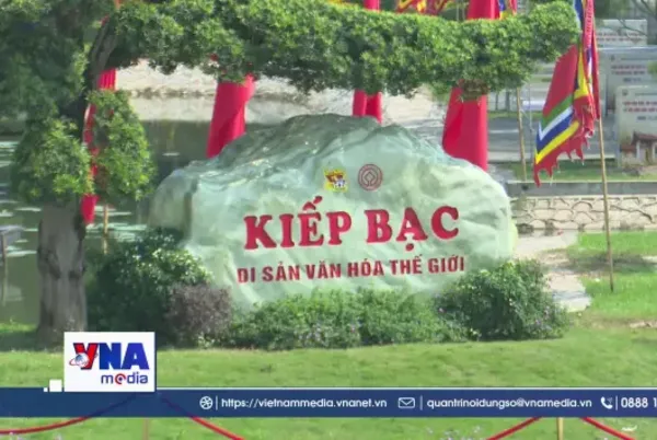Di sản thế giới Côn Sơn Kiếp Bạc sẵn sàng cho lễ hội mùa Thu 2026
