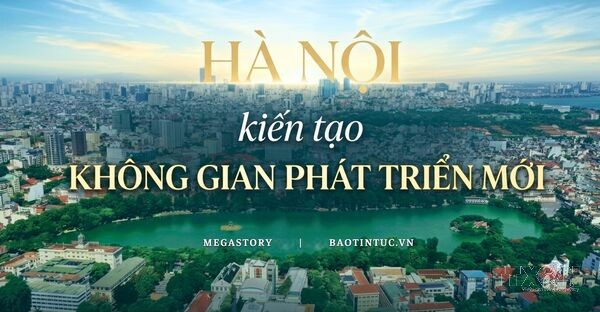Hà Nội kiến tạo không gian phát triển mới